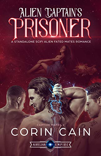 Book Cover Alien Captain's Prisoner: A Standalone Sci Fi Alien Fated Mates Romance (Captive Mates Book 2)