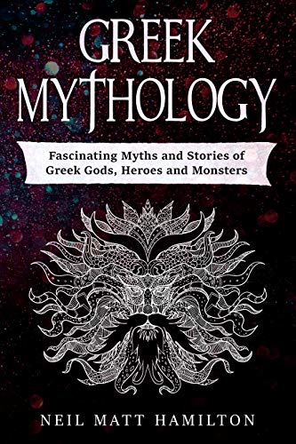 Book Cover Greek Mythology: Fascinating Myths and Stories of Greek Gods, Heroes and Monsters