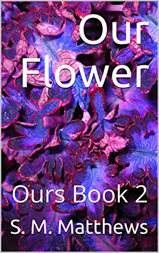 Book Cover Our Flower: Ours Book 2