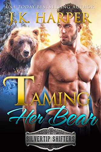 Book Cover Taming Her Bear: Beckett - Small Town Bear Shifter Romance (Silvertip Shifters)