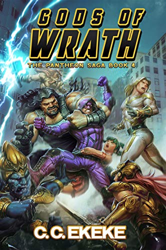 Book Cover Gods of Wrath: A Superhero Adventure (The Pantheon Saga Book 4)