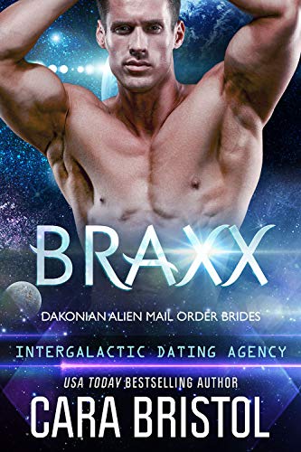 Book Cover Braxx: Dakonian Alien Mail Order Brides (Intergalactic Dating Agency)