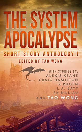 Book Cover The System Apocalypse Short Story Anthology Volume 1: A LitRPG post-apocalyptic fantasy and science fiction anthology
