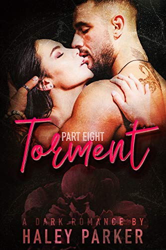 Book Cover TORMENT: A DARK ROMANCE (PART EIGHT)