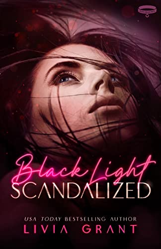 Book Cover Black Light: Scandalized (Black Light Series Book 17)