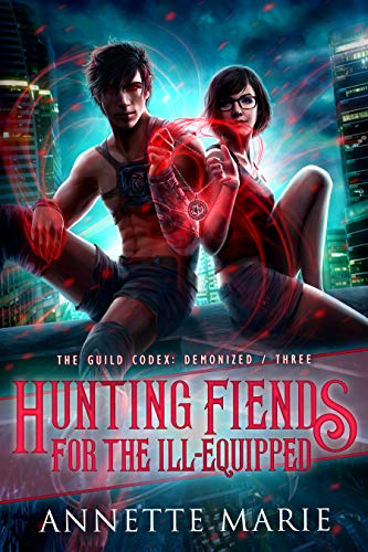 Book Cover Hunting Fiends for the Ill-Equipped (The Guild Codex: Demonized Book 3)