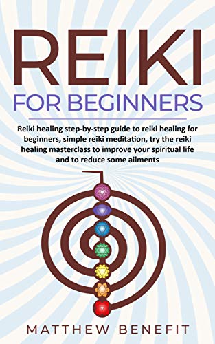 Book Cover Reiki Healing for Beginners: Reiki Healing Step-by-Step Guide to Reiki Healing for Beginners, Simple Reiki Meditation to try the Reiki Healing Masterclass to Improve your Spiritual Life