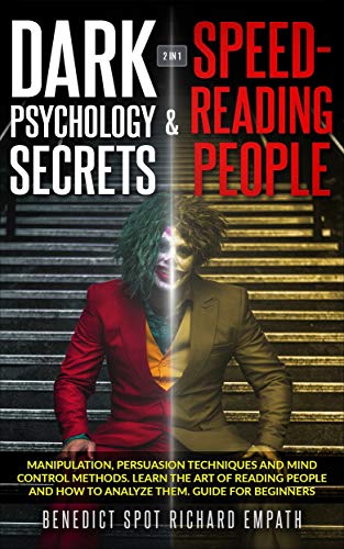 Book Cover Dark Psychology Secrets & Speed - Reading People (2in1): Manipulation, persuasion techniques, and mind control methods. Learn the art of reading people and how to analyze them. Guide for beginners