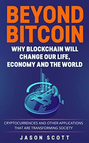 Book Cover Beyond Bitcoin: Why Blockchain will change our Life, Economy and the World